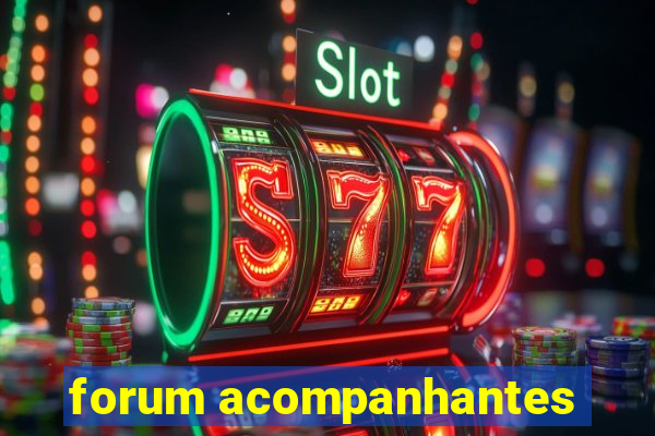 forum acompanhantes